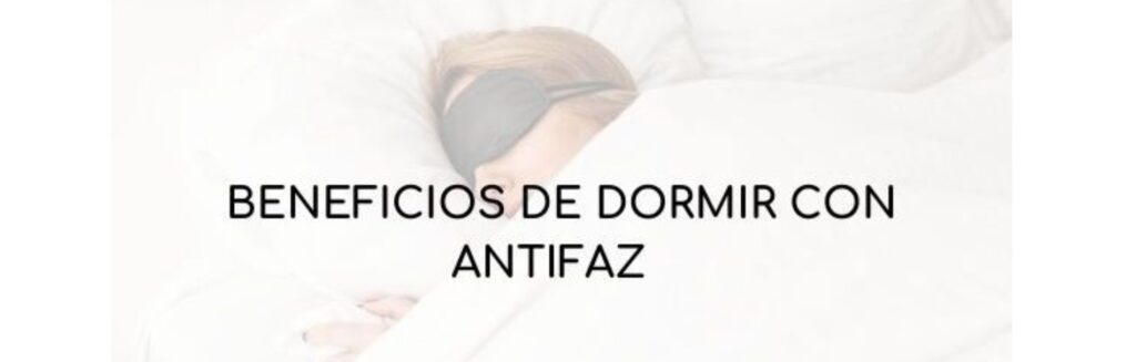 Beneficios de dormir con antifaz