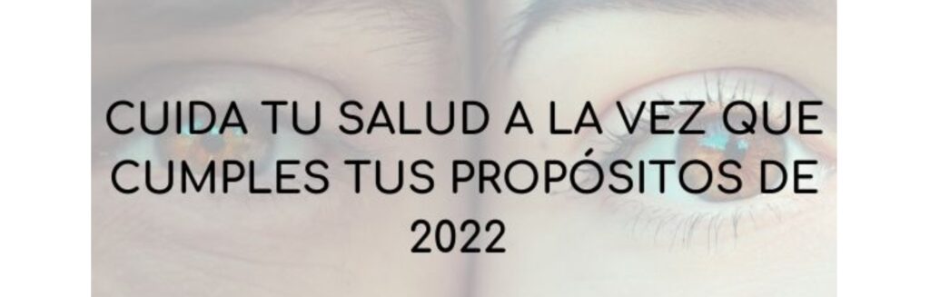 Cuida tu salud a la vez que cumples tus propósitos de 2022