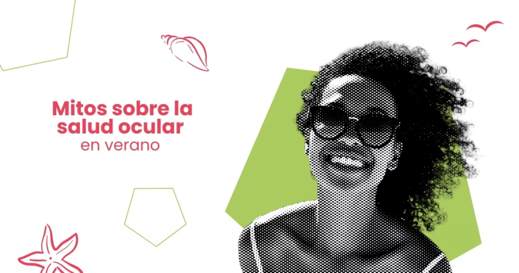 Mitos sobre la salud ocular en verano
