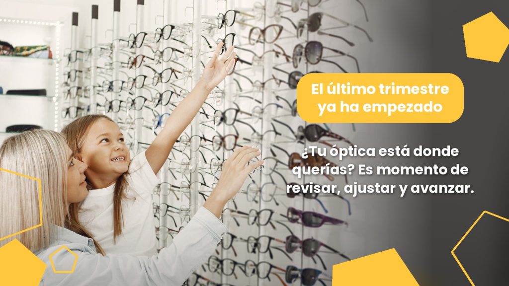 preparar tu óptica para el último trimestre